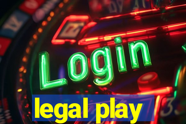 legal play